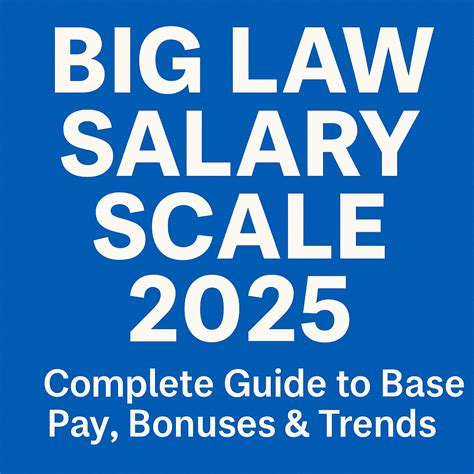 The Big Law Salary Scale Explained